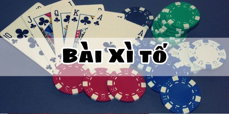 Cách đánh Xì Tố chi tiết và dễ hiểu nhất
